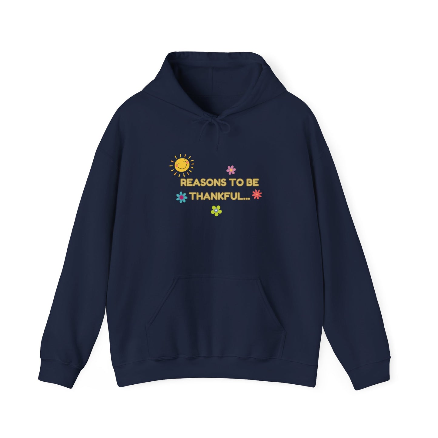 “Reasons to Be Thankful” Unisex Heavy Blend Hooded Sweatshirt – Cozy & Inspirational By LoveJustJules