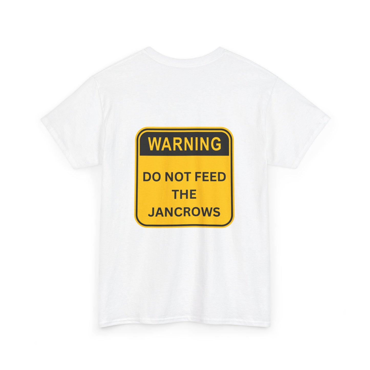 Unisex Heavy Cotton Tee - New Arrival! LoveJustJules Unisex Tee Shirts featuring the print design - "WARNING - DO NOT FEED THE JANCROWS"