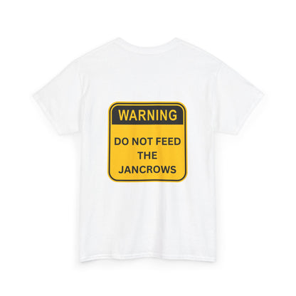 Unisex Heavy Cotton Tee - New Arrival! LoveJustJules Unisex Tee Shirts featuring the print design - "WARNING - DO NOT FEED THE JANCROWS"